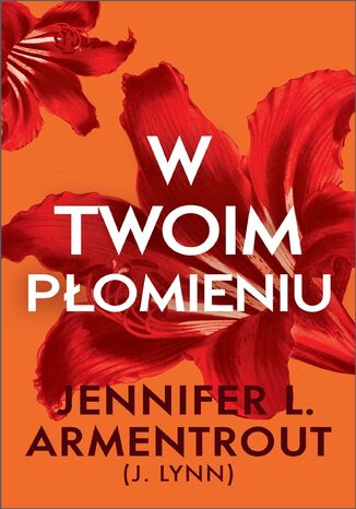 W twoim płomieniu Jennifer L. Armentrout - okladka książki