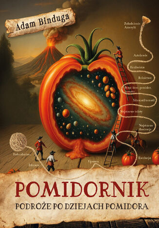Pomidornik. Podróże po dziejach pomidora Adam Binduga - okladka książki