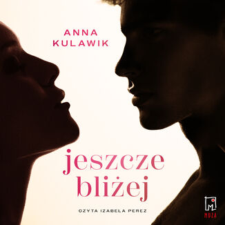Jeszcze bliżej Anna Kulawik - audiobook MP3