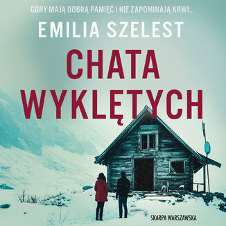 Chata Wyklętych Emilia Szelest - audiobook MP3