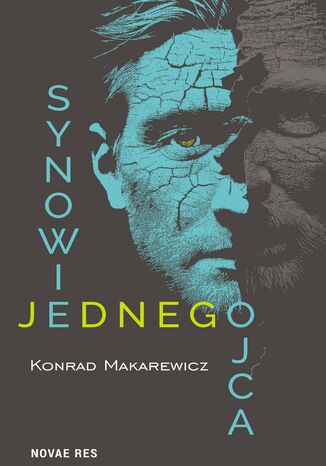 Synowie jednego ojca Konrad Makarewicz - okladka książki