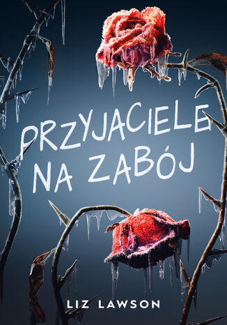 Przyjaciele na zabój Liz Lawson - okladka książki