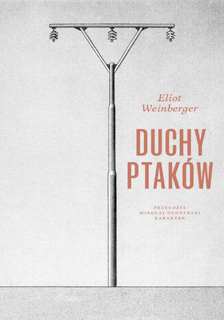 Duchy ptaków Eliot Weinberger - okladka książki