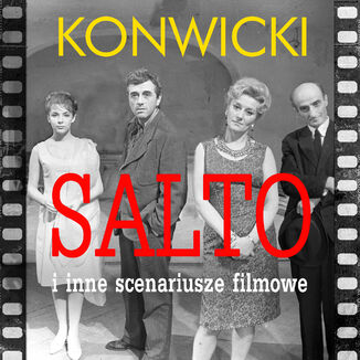 Salto i inne scenariusze filmowe Tadeusz Konwicki - audiobook MP3