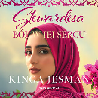 Stewardesa. Ból w jej sercu Kinga Jesman - audiobook MP3