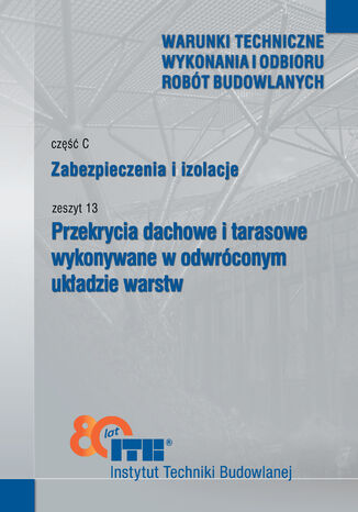 Przekrycia dachowe i tarasowe wykonywane w odwróconym układzie warstw Barbara Francke - okladka książki