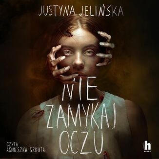 Nie zamykaj oczu Justyna Jelińska - audiobook MP3