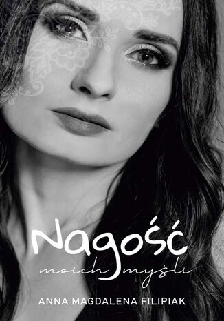 Nagość moich myśli Anna Magdalena Filipiak - okladka książki