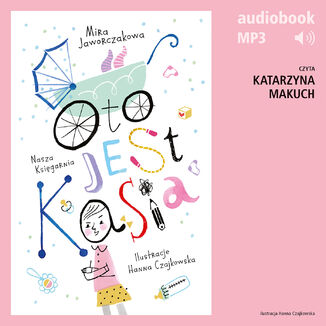 Oto jest Kasia Mira Jaworczakowa - audiobook MP3
