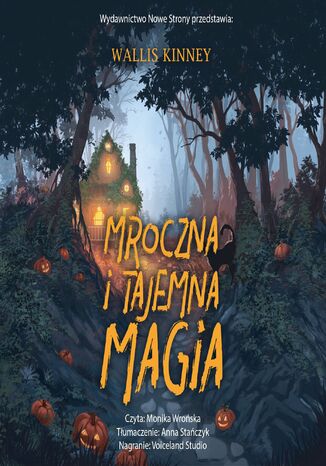 Mroczna i tajemna magia Wallis Kinney - okladka książki