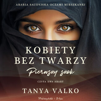 Kobiety bez twarzy. Pierwszy szok Tanya Valko - audiobook MP3