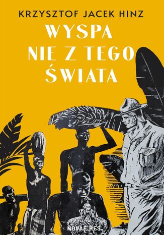 Wyspa nie z tego świata Krzysztof Jacek Hinz - okladka książki