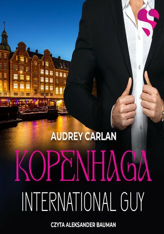 Kopenhaga. International Guy. Tom 3 Audrey Carlan - audiobook MP3