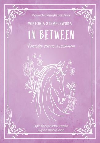 In Between. Pomiędzy sercem a rozumem Wiktoria Stemplewska - okladka książki