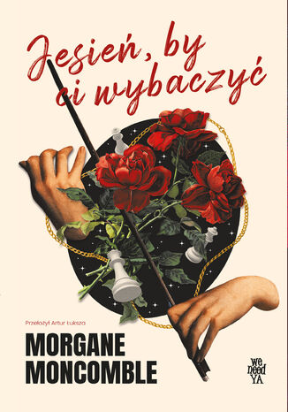 Jesień, by Ci wybaczyć Morgane Moncomble - okladka książki