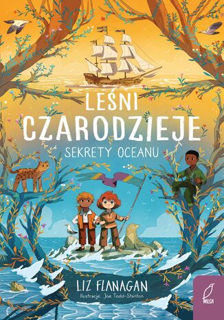 Leśni czarodzieje. Sekrety oceanu.Tom 3 Liz Flanagan - okladka książki