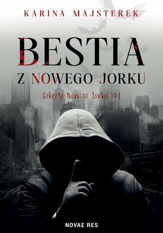 Bestia z Nowego Jorku Karina Majsterek - okladka książki