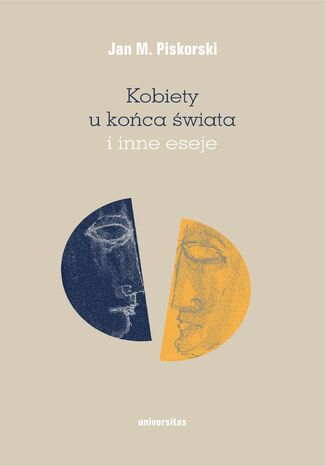 Kobiety u końca świata i inne eseje Jan M. Piskorski - okladka książki