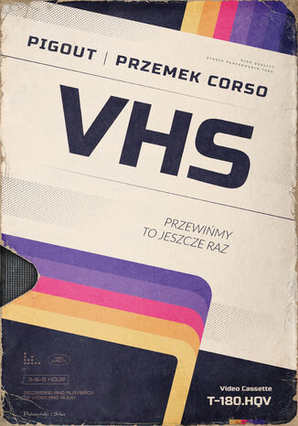 VHS. Przewińmy to jeszcze raz PigOut, Przemek Corso - okladka książki