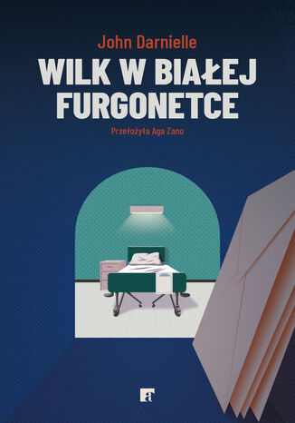 Wilk w białej furgonetce John Darnielle - okladka książki