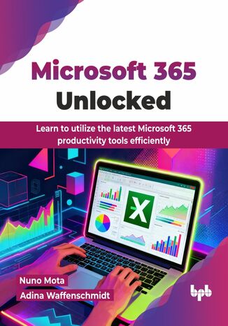 Microsoft 365 Unlocked Nuno Mota, Adina Waffenschmidt - okladka książki