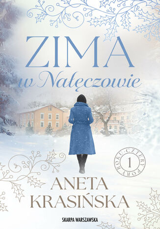 Zima w Nałęczowie Aneta Krasińska - okladka książki