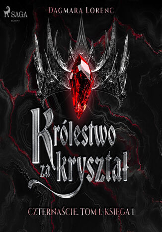 Czternaście. Tom 1. Królestwo za kryształ. Część 1 (#1) Dagmara Lorenc - audiobook MP3