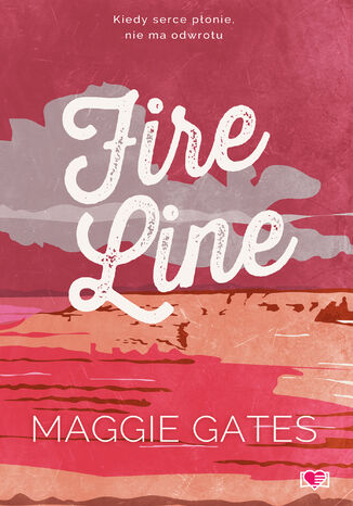 Fire Line. The Griffith Brothers Maggie C. Gates - okladka książki