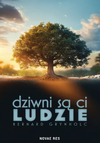 Dziwni są ci ludzie Bernard Grynholc - okladka książki