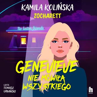 Genevieve nie mówiła wszystkiego Kamila Kolińska, zocharett - okladka książki