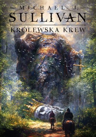 Królewska krew. Cykl Odkrycia Riyrii. Tom 1 Michael J. Sullivan - okladka książki