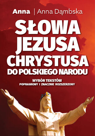 Słowa Jezusa Chrystusa do polskiego narodu Anna Dąmbska - okladka książki