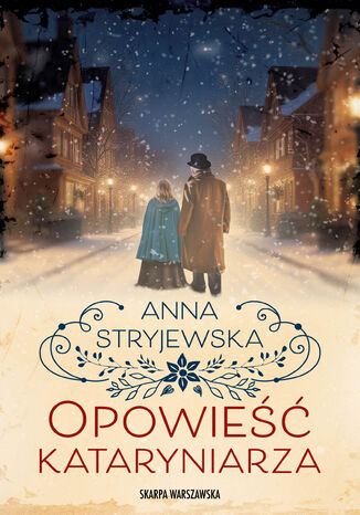 Opowieść kataryniarza Anna Stryjewska - okladka książki