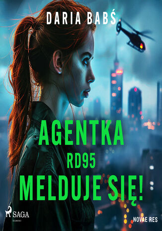Agentka RD95 melduje się! Daria Babś - okladka książki