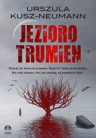 Jezioro trumien Urszula Kusz-Neumann - okladka książki