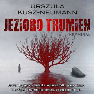 Jezioro trumien Urszula Kusz-Neumann - audiobook MP3