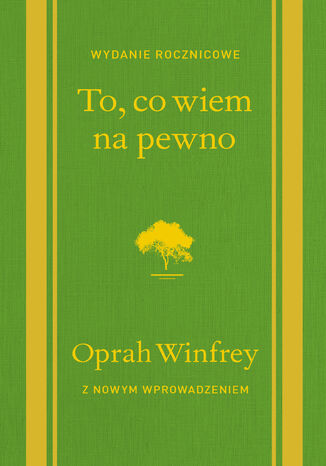 To, co wiem na pewno Oprah Winfrey - okladka książki