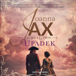 Upadek, Duma i gniew. Tom 3 Joanna Jax - audiobook MP3