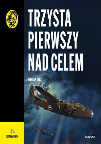 Trzysta pierwszy nad celem Bohdan Arct - audiobook MP3