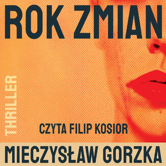 Rok zmian Mieczysław Gorzka - audiobook MP3