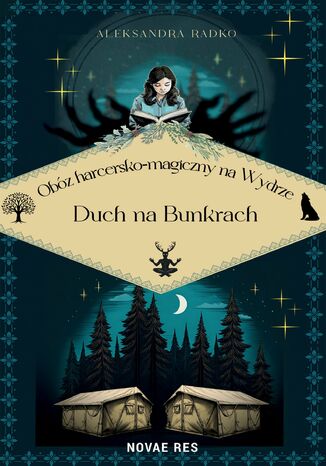 Obóz harcersko-magiczny na Wydrze. Duch na bunkrach Aleksandra Radko - okladka książki