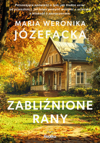 Cienie prawdy (#2). Zabliźnione rany. Cienie prawdy, tom 2 Maria Weronika Józefacka - okladka książki