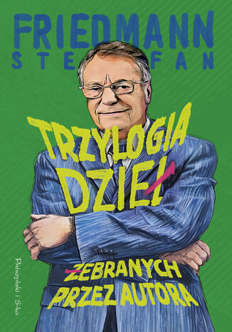 Trzylogia dzieł żebranych przez autora Stefan Friedmann - okladka książki