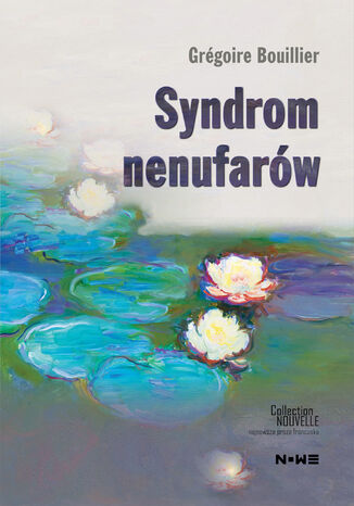 Syndrom nenufarów Grégoire Bouillier - okladka książki