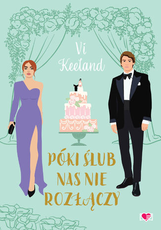 Póki ślub nas nie rozłączy Vi Keeland - okladka książki