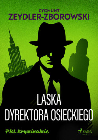 Laska dyrektora Osieckiego Zygmunt Zeydler-Zborowski - okladka książki