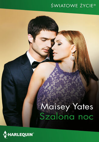Szalona noc Maisey Yates - okladka książki