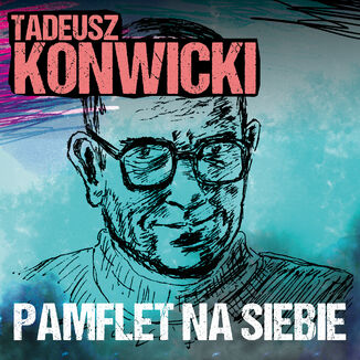 Pamflet na siebie Tadeusz Konwicki - audiobook MP3