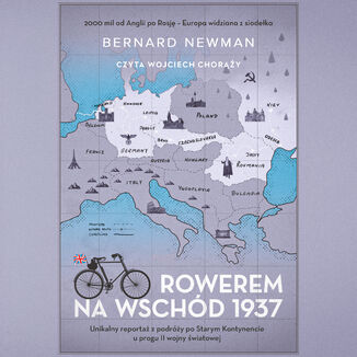 Rowerem na Wschód 1937 Bernard Newman - audiobook MP3