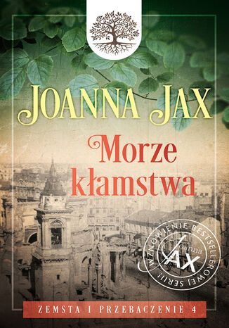 Zemsta i przebaczenie. Tom 4: Morze kłamstwa Joanna Jax - okladka książki